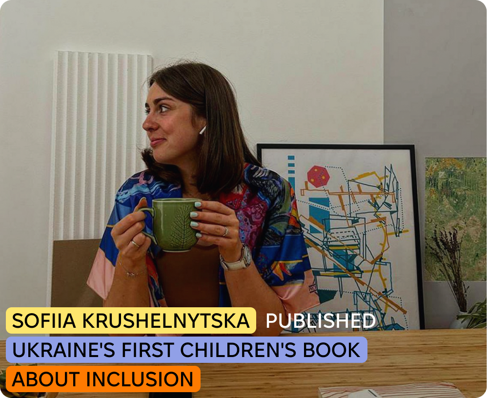 Through her crowdfunding campaign, she raised 88,568 UAH for "Different and Cool" — a book about inclusive society.